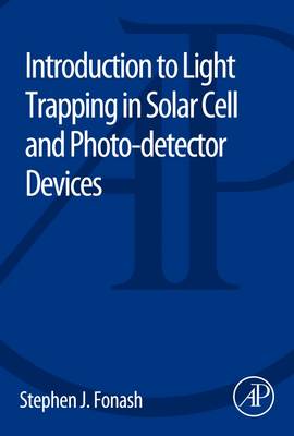 Book cover for Introduction to Light Trapping in Solar Cell and Photo-Detector Devices