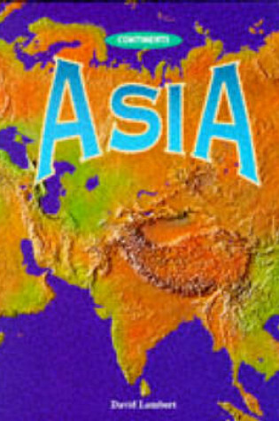 Cover of Continents Asia