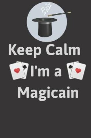 Cover of Keep Calm I'm a Magicain