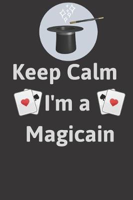 Book cover for Keep Calm I'm a Magicain