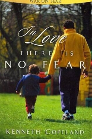 Cover of In Love There Is No Fear