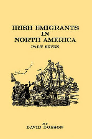 Cover of Irish Emigrants in North America. Part Seven