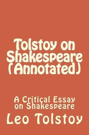 Cover of Tolstoy on Shakespeare (Annotated)