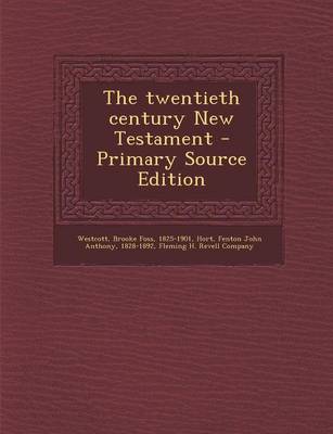 Book cover for The Twentieth Century New Testament - Primary Source Edition