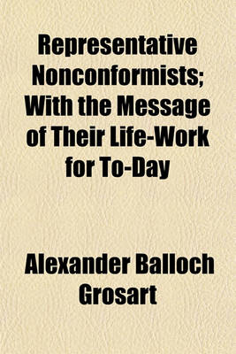 Book cover for Representative Nonconformists; With the Message of Their Life-Work for To-Day