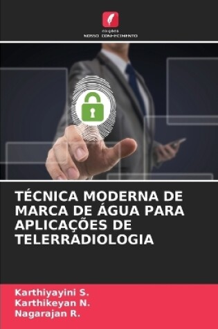 Cover of Técnica Moderna de Marca de Água Para Aplicações de Telerradiologia