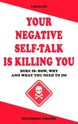 Book cover for Your Negative Self-talk Is Killing You