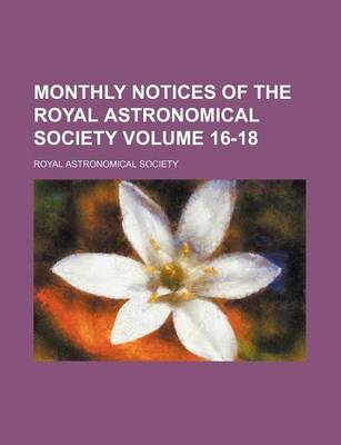 Book cover for Monthly Notices of the Royal Astronomical Society Volume 16-18