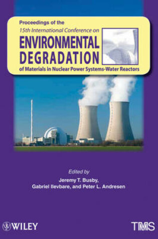 Cover of 15th International Conference on Environmental Degradation of Materials in Nuclear Power Systems - Water Reactors
