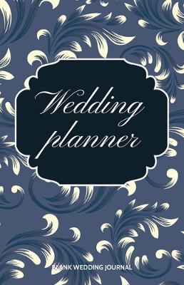 Book cover for Wedding Planner Small Size Blank Journal-Wedding Planner&To-Do List-5.5"x8.5" 120 pages Book 10