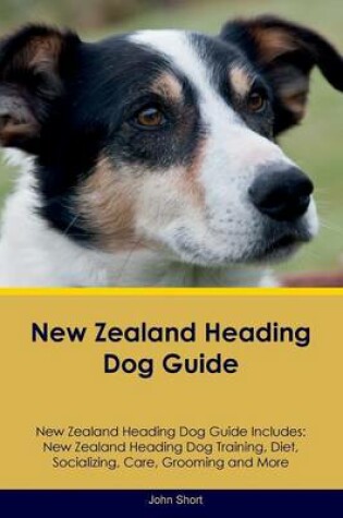Cover of New Zealand Heading Dog Guide New Zealand Heading Dog Guide Includes