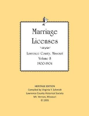 Cover of Lawrence County Missouri Marriages 1900-1904