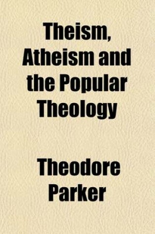 Cover of Theism, Atheism and the Popular Theology