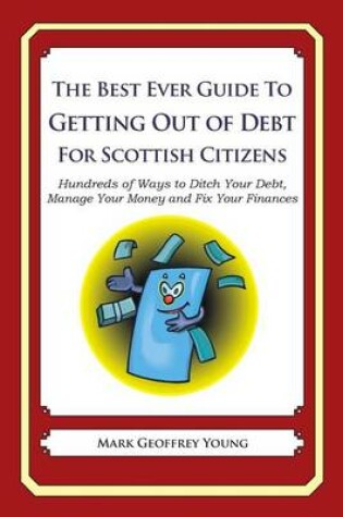 Cover of The Best Ever Guide to Getting Out of Debt for Scottish Citizens