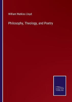 Book cover for Philosophy, Theology, and Poetry