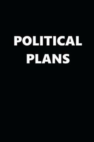 Cover of 2020 Daily Planner Political Theme Political Plans Black White 388 Pages