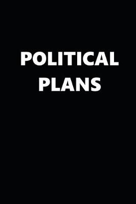 Book cover for 2020 Daily Planner Political Theme Political Plans Black White 388 Pages