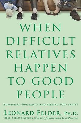 Book cover for When Difficult Relatives Happen to Good People