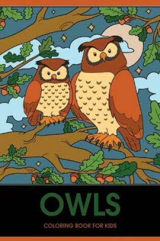 Cover of Owls Coloring Book For Kids