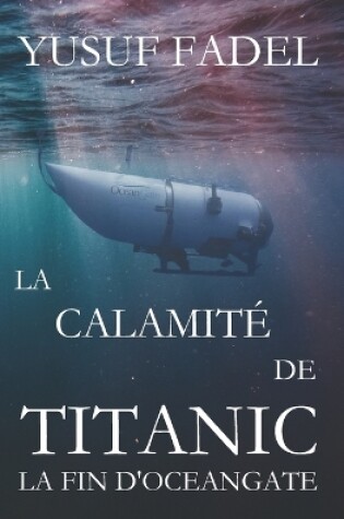 Cover of La calamité de Titanic