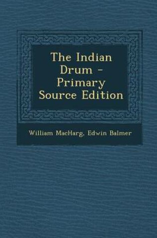 Cover of The Indian Drum - Primary Source Edition