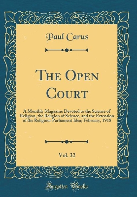 Book cover for The Open Court, Vol. 32