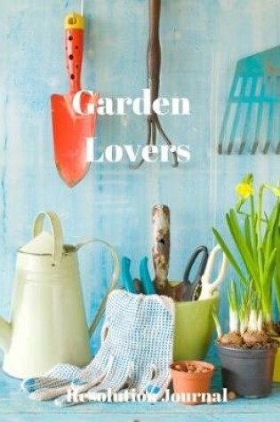Cover of Garden Lovers Resolution Journal