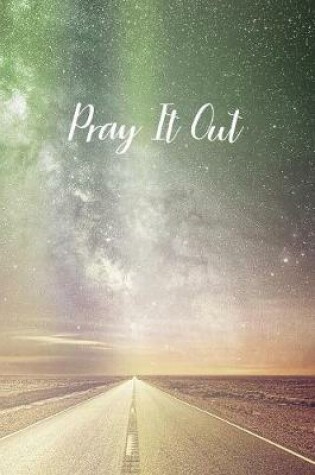 Cover of Pray It Out