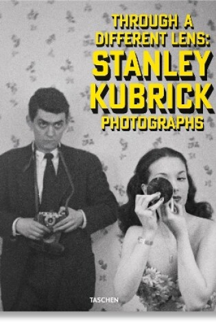 Cover of Stanley Kubrick Photographs. Through a Different Lens