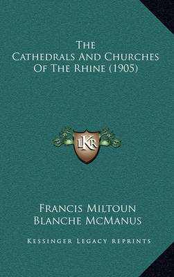 Book cover for The Cathedrals and Churches of the Rhine (1905)