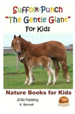 Cover of Suffolk-Punch "The Gentle Giant" For Kids