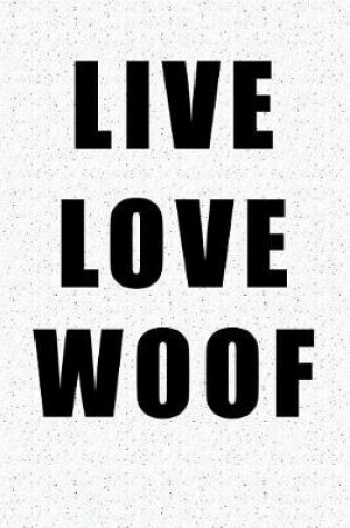 Cover of Live Love Woof