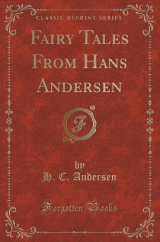 Cover of Fairy Tales from Hans Andersen (Classic Reprint)