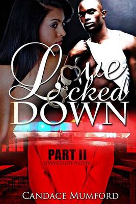 Book cover for Love Locked Down 2 ( Dana's Got A Gun )