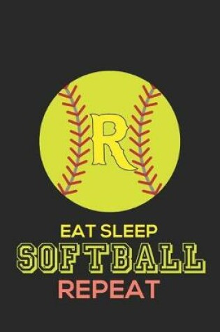 Cover of Eat Sleep Softball Repeat R