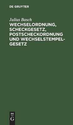 Book cover for Wechselordnung, Scheckgesetz, Postscheckordnung Und Wechselstempelgesetz