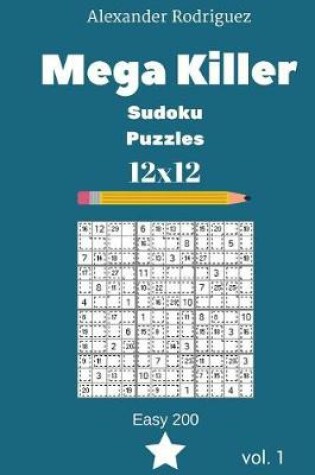 Cover of Mega Killer Sudoku Puzzles - Easy 200 vol. 1