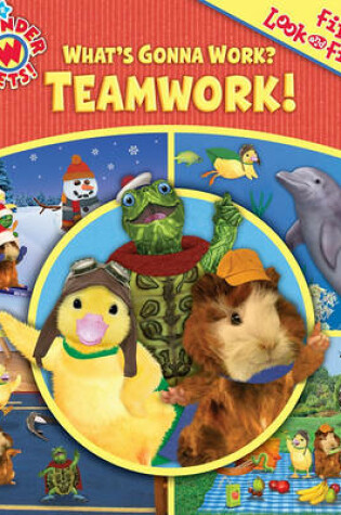 Cover of Wonder Pets! What's Gonna Work? Teamwork!