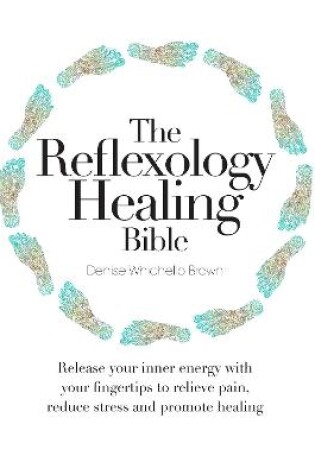 Cover of The  Reflexology Healing Bible