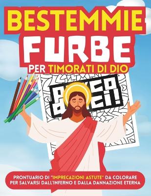 Book cover for BESTEMMIE FURBE PER TIMORATI DI DIO. Album Antistress per Adulti