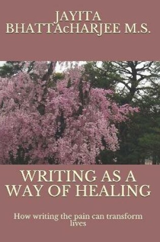 Cover of Writing as a Way of Healing