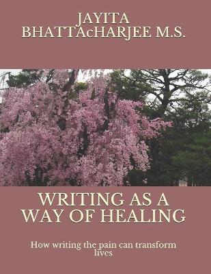 Book cover for Writing as a Way of Healing