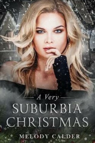 Cover of A Very Suburbia Christmas (Suburbia #3 Novella)