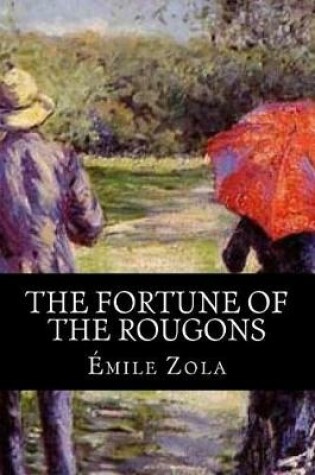 Cover of The Fortune of the Rougons(world's Classics)