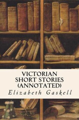 Cover of Victorian Short Stories (annotated)
