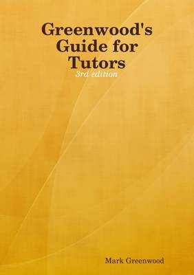 Book cover for Greenwood's Guide for Tutors, 3rd Edition