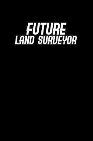 Cover of Future Land Surveyor