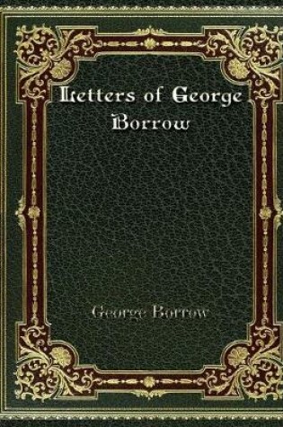 Cover of Letters of George Borrow