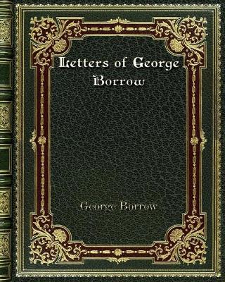 Book cover for Letters of George Borrow