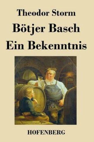 Cover of Bötjer Basch / Ein Bekenntnis